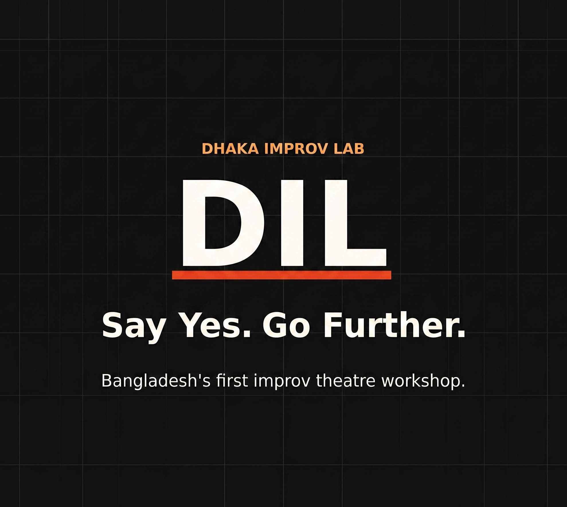 Dhaka Improv Lab — Say Yes. Go Further.